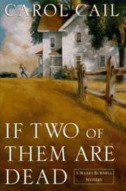 If Two of Them Are Dead : A Maxey Burnell Mystery cover image