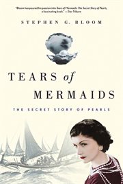 Tears of Mermaids : The Secret Story of Pearls cover image