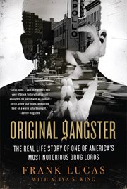 Original Gangster : The Real Life Story of One of America's Most Notorious Drug Lords cover image