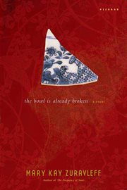 The bowl is already broken : a novel cover image