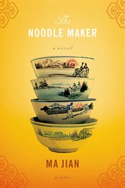 The Noodle Maker : A Novel cover image
