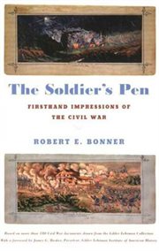 The Soldier's Pen : Firsthand Impressions of the Civil War cover image