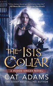 The Isis Collar : Blood Singer cover image