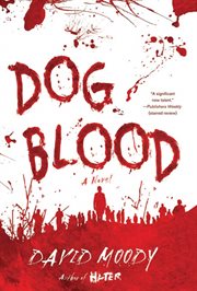 Dog Blood : A Novel cover image