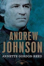 Andrew Johnson : The 17th President, 1865-1869 cover image