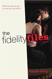 The Fidelity Files : A Novel cover image