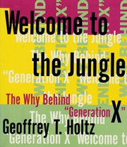Welcome to the Jungle : The Why Behind Ggeneration X cover image