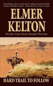 Hard Trail To Follow : Texas Rangers (Kelton) cover image