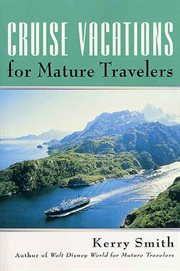 Cruise Vacations for Mature Travelers cover image