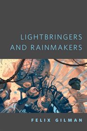 Lightbringers and Rainmakers : Half-Made World cover image