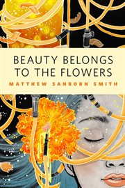 Beauty Belongs to the Flowers cover image