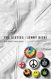 The Sixties : BIG IDEAS//small books cover image