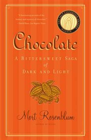 Chocolate : A Bittersweet Saga of Dark and Light cover image