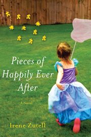 Pieces of Happily Ever After : A Novel cover image