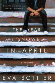 The Year It Snowed in April : A Novel cover image