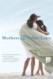 Mothers and Other Liars cover image