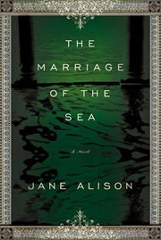 The Marriage of the Sea : A Novel cover image