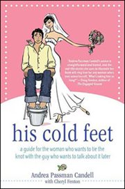 His Cold Feet : A Guide for the Woman Who Wants to Tie the Knot with the Guy Who Wants to Talk About It Later cover image