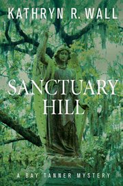 Sanctuary Hill : Bay Tanner cover image