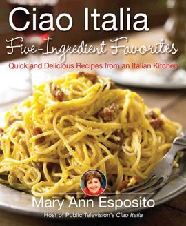 Cover image for Ciao Italia Five-Ingredient Favorites