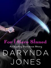 For I Have Sinned : Charley Davidson cover image