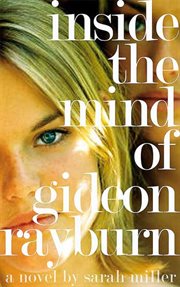 Inside the Mind of Gideon Rayburn : A Novel cover image