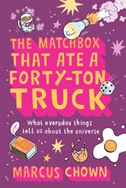 The Matchbox That Ate a Forty-Ton Truck : Ton Truck cover image