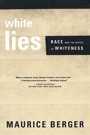 White Lies : Race and the Myths of Whiteness cover image