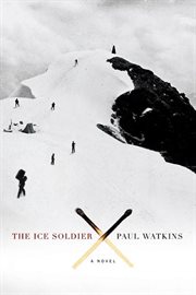 The Ice Soldier : A Novel cover image