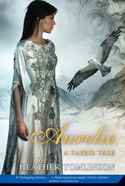 Aurelie : A Faerie Tale cover image