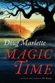 Magic Time : A Novel cover image