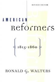 American Reformers, 1815-1860 : 1860 cover image