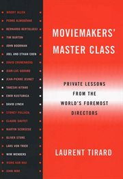 Moviemakers' Master Class : Private Lessons from the World's Foremost Directors cover image