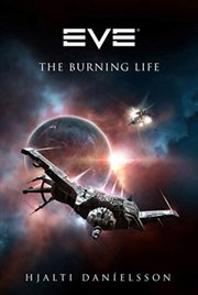 EVE: The Burning Life : The Burning Life cover image