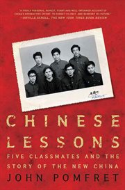 Chinese Lessons : Five Classmates and the Story of the New China cover image