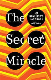 The Secret Miracle : The Novelist's Handbook cover image