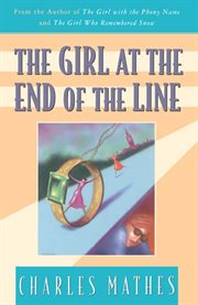 The Girl at the End of the Line : A Mystery cover image