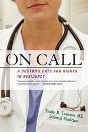 On call : a doctor's days and nights in residency cover image