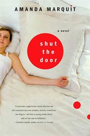 Shut the Door : A Novel cover image
