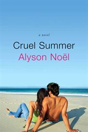 Cruel Summer : A Novel cover image