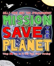 Mission: Save the Planet : Save the Planet cover image