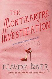 The Montmartre Investigation : Victor Legris cover image