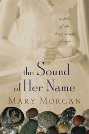The Sound of Her Name : A Novel cover image