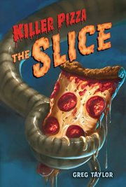 Killer Pizza: The Slice : The Slice cover image