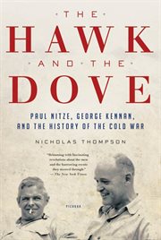 The Hawk and the Dove : Paul Nitze, George Kennan, and the History of the Cold War cover image