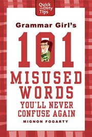 Grammar Girl's 101 Misused Words You'll Never Confuse Again cover image