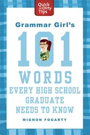 Grammar Girl's 101 Words Every High School Graduate Needs to Know cover image
