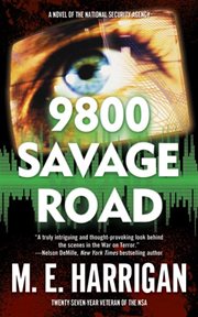 9800 Savage Road : A Novel of the National Security Agency cover image