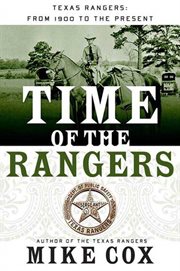 Time of the Rangers : Texas Rangers: From 1900 to the Present cover image