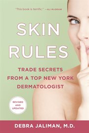 Skin rules : trade secrets from a top New York dermatologist cover image